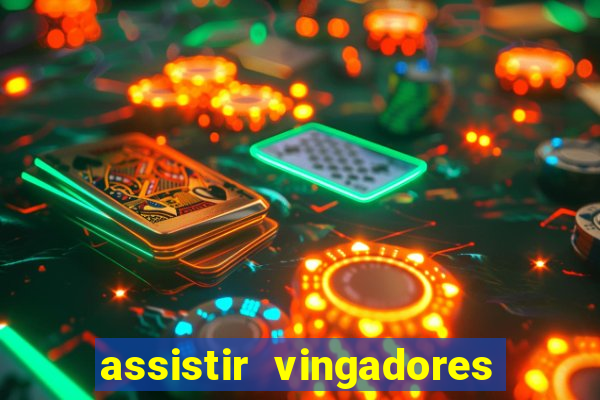 assistir vingadores ultimato filme completo dublado